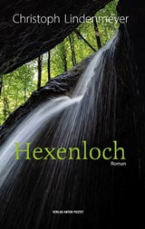 Hexenloch - Christoph Lindenmeyer - 9783702580957