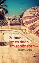 Zuhause ist es doch am schönsten - Florian Vernschach - 9783702581008
