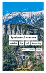 Spazierenschwimmen zwischen Rax und Semmering - Wilma Pfeiffer ; Walter Stelzle - 9783702581084