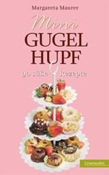 Mini-Gugelhupf - Margareta Maurer - 9783706627207