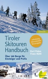 Tiroler Skitouren Handbuch - Kurt Pokos ; Franz Hüttl - 9783706627511