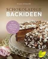 Schokoladige Backideen - Franz Schmeißl - 9783706627887