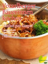 Vorarlberger Bäuerinnen kochen - Rosa Beer ; Regina Schwärzler - 9783706628037