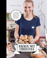 Backen mit Christina - Christina Bauer - 9783706628655