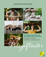 Pilzgeflüster - Magdalena Wurth ; Moritz Wildenauer - 9783706628983