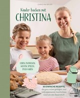 Kinder backen mit Christina - Christina Bauer - 9783706629034