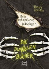 Die dunklen Bücher - Meine unheimlichen Nachbarn - Hannes Hörndler - 9783707417272