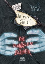Die dunklen Bücher - Jahrmarkt der Geister - Barbara Schinko - 9783707417357