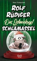 Rolf Rüdiger - Das Schneekugel-Schlamassel - Peter Tichatschek - 9783707417760