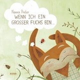 Wenn ich ein großer Fuchs bin - Nanna Prieler - 9783707457346