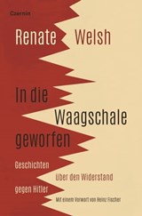 In die Waagschale geworfen - Renate Welsh - 9783707606577