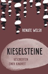 Kieselsteine - Renate Welsh - 9783707606720
