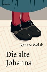 Die alte Johanna - Renate Welsh - 9783707607253