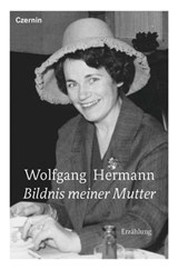 Bildnis meiner Mutter - Wolfgang Hermann - 9783707607895