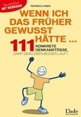 Wenn ich das früher gewusst hätte ... - Patrick Lynen - 9783709406410