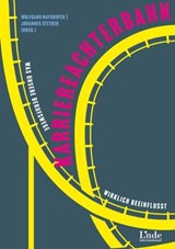 Karriereachterbahn - Felix Diefenhardt ; Petra Eggenhofer-Rehart ; Markus Latzke ; Marco Leander Rapp ; Lea Katharina Reiss ; Michael Schiffinger ; Thomas M. Schneidhofer ; Dominik Zellhofer - 9783709412886