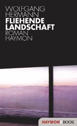 Fliehende Landschaft - Wolfgang Hermann - 9783709935132