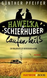Hawelka & Schierhuber laufen heiß - Günther Pfeifer - 9783709936221