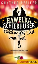 Hawelka & Schierhuber spielen das Lied vom Tod - Günther Pfeifer - 9783709936870