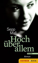 Hoch über allem - Sepp Mall - 9783709938041