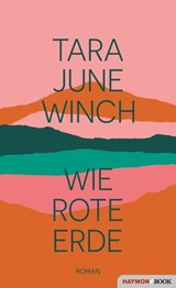 Wie rote Erde - Tara June Winch - 9783709939819