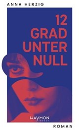 12 Grad unter Null - Anna Herzig - 9783709939956