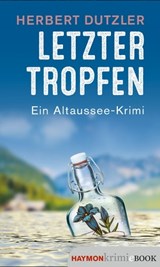 Letzter Tropfen - Herbert Dutzler - 9783709939963