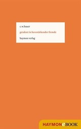 getaktet in herzstärkender fremde - Christoph W. Bauer - 9783709971062