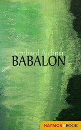 Babalon - Bernhard Aichner - 9783709974346