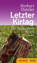 Letzter Kirtag - Herbert Dutzler - 9783709975428