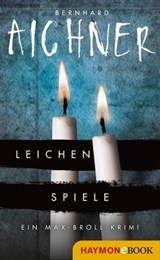 Leichenspiele - Bernhard Aichner - 9783709977019