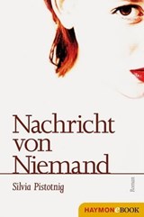 Nachricht von Niemand - Silvia Pistotnig - 9783709977682