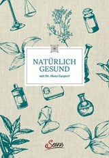 Natürlich gesund mit Dr. Hans Gasperl - Hans Gasperl - 9783710450402