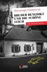 Bruder Benedikt und die schöne Leich - Christoph Frühwirth - 9783710450594