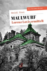 Maulwurf. Lorenz Lovis ermittelt - Heidi Troi - 9783710450662