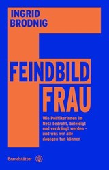 Feindbild Frau - Ingrid Brodnig - 9783710609473