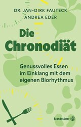Die Chronodiät - Dr. Jan-Dirk Fauteck ; Andrea Eder - 9783710610011