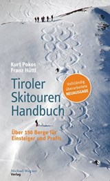 Tiroler Skitouren Handbuch - Kurt Pokos ; Franz Hüttl - 9783710767845