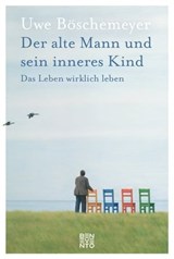 Der alte Mann und sein inneres Kind - Uwe Böschemeyer - 9783710950445