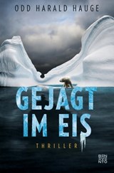 Gejagt im Eis - Odd Harald Hauge - 9783710951169