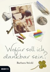 Wofür soll ich dankbar sein? - Barbara Stöckl - 9783711050892