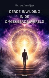 Derde inwijding in de omgekeerde wereld - Michael Verrijzer - 9783711614490