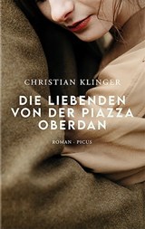 Die Liebenden von der Piazza Oberdan - Christian Klinger - 9783711754288