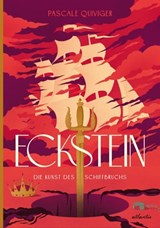 Eckstein: Die Kunst des Schiffbruchs - Pascale Quiviger - 9783715270043