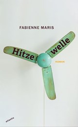 Hitzewelle - Fabienne Maris - 9783715270067