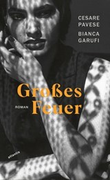 Großes Feuer - Cesare Pavese ; Bianca Garufi - 9783715270104