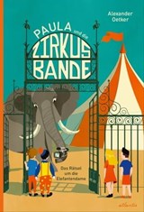 Paula und die Zirkusbande - Alexander Oetker - 9783715270166