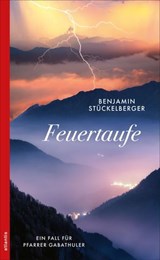 Feuertaufe - Benjamin Stückelberger - 9783715275482