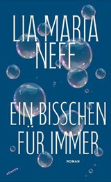 Ein bisschen für immer - Lia Maria Neff - 9783715275581