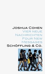 Vier neue Nachrichten - Joshua Cohen ; Julian Opie - 9783731760450